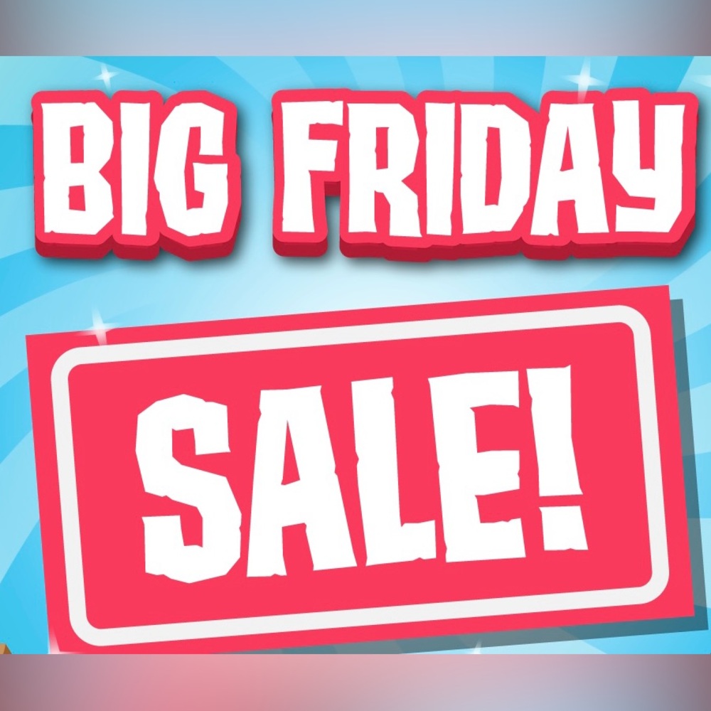 BIG FRIDAY SALE!